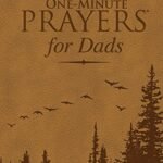 One-Minute Prayers For Dads