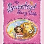 The Sweetest Story Bible